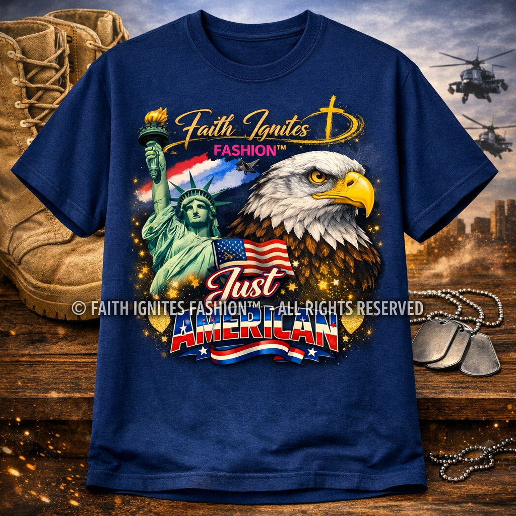 Faith Ignites Fashion™ Just American Tee – Patriotic Power in Every Stitch
