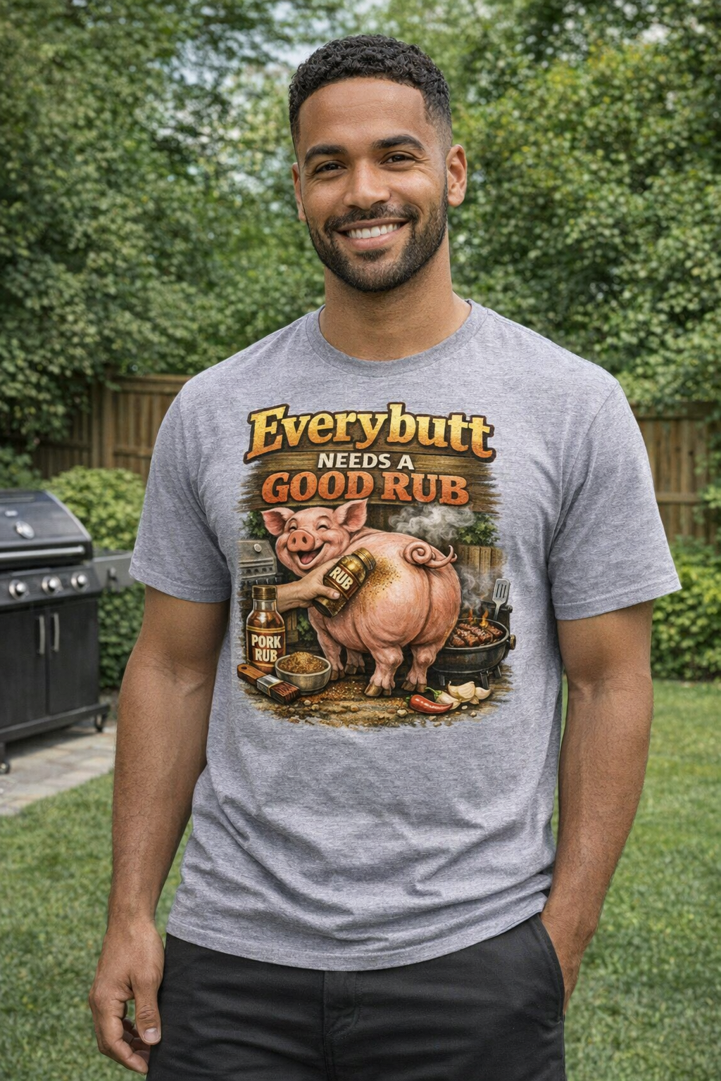 Everybutt Needs a Good Rub – Backyard BBQ Humor Tee